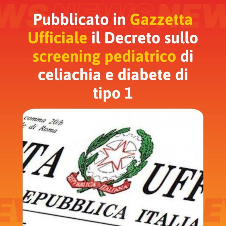 pubblicazione in Gazzetta Ufficiale del Decreto sullo screening pediatrico di celiachia e diabete di tipo